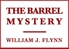 The Barrel Mystery by William J. Flynn